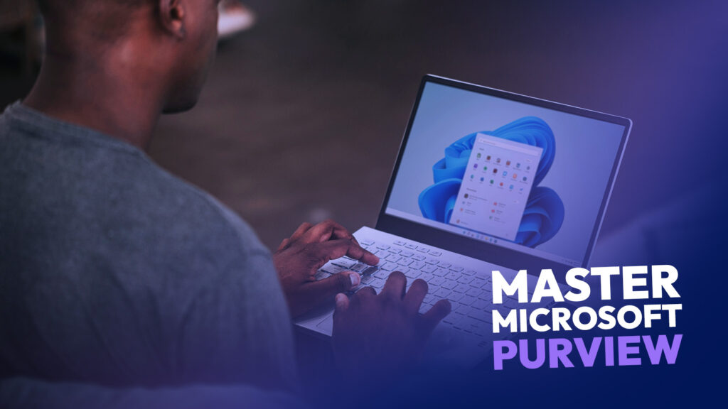 Microsoft 365 Purview, Key Features Every Manager Should Know